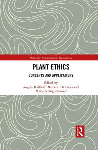 Cover image for Plant Ethics: Concepts and Applications