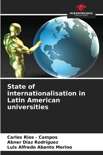 Cover image for State of internationalisation in Latin American universities