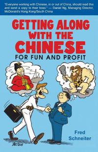 Cover image for Getting Along with the Chinese: For Fun & Profit