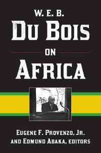 Cover image for W. E. B. Du Bois on Africa