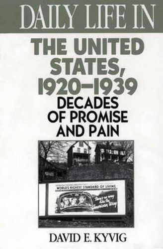 Cover image for Daily Life in the United States, 1920-1939: Decades of Promise and Pain