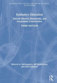 Cover image for EcoJustice Education: Toward Diverse, Democratic, and Sustainable Communities