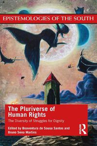 Cover image for The Pluriverse of Human Rights: The Diversity of Struggles for Dignity