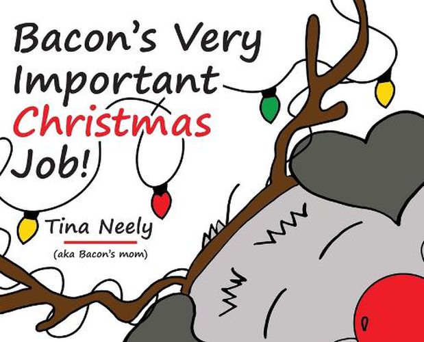 Cover image for Bacon's Very Important Christmas Job!