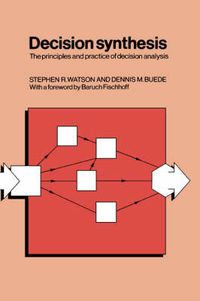 Cover image for Decision Synthesis: The Principles and Practice of Decision Analysis