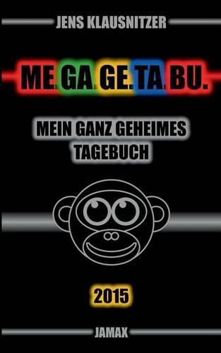 Cover image for ME.GA.GE.TA.BU. 2015 - Mein ganz geheimes Tagebuch