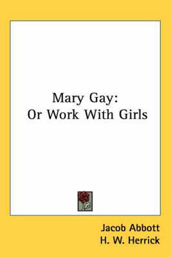 Cover image for Mary Gay: Or Work with Girls