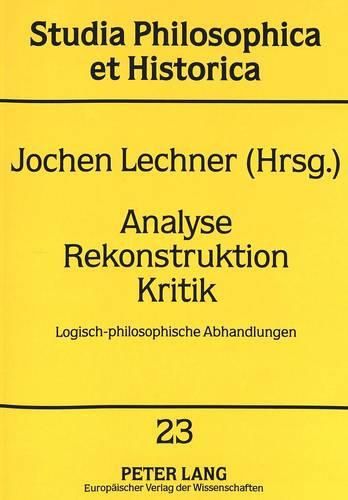 Analyse Rekonstruktion Kritik: Logisch-Philosophische Abhandlungen