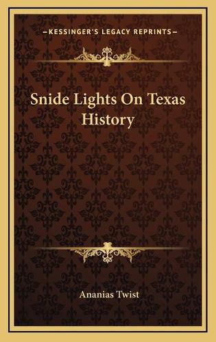 Snide Lights on Texas History