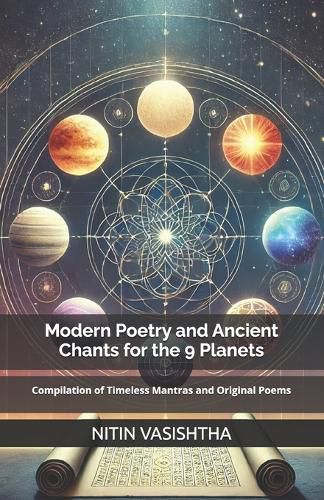 Cover image for Modern Poetry and Ancient Chants for the 9 Planets