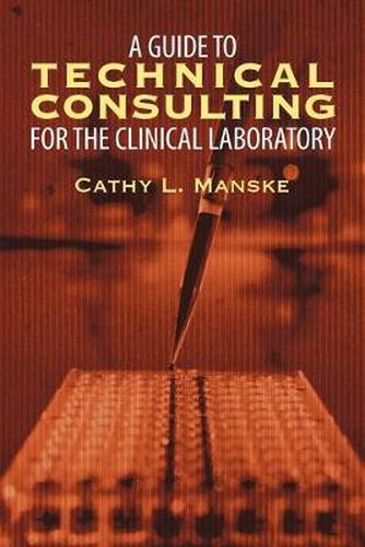 Cover image for A Guide to Technical Consulting for the Clinical Laboratory