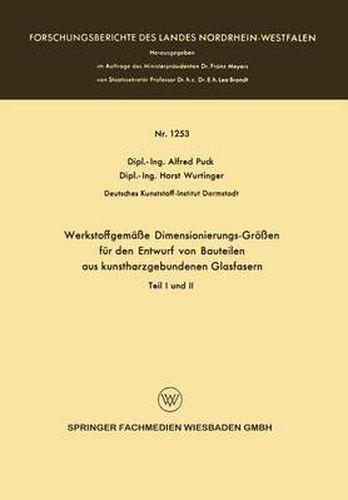 Cover image for Werkstoffgemasse Dimensionierungs-Groessen Fur Den Entwurf Von Bauteilen Aus Kunstharzgebunen Glasfasern: Teil I Und II