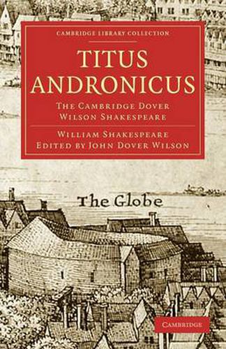 Titus Andronicus: The Cambridge Dover Wilson Shakespeare