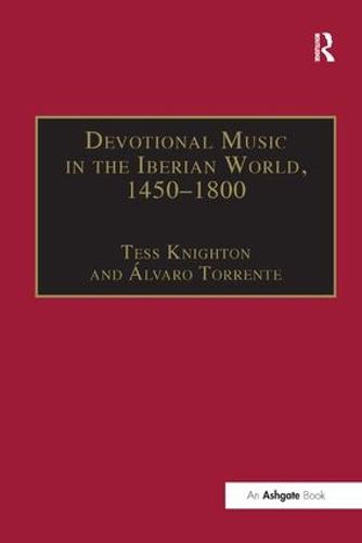 Cover image for Devotional Music in the Iberian World, 1450-1800: The Villancico and Related Genres