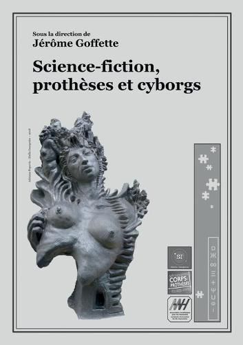 Cover image for Science-fiction, protheses et cyborgs