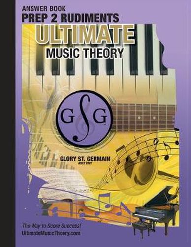 Cover image for Prep 2 Rudiments Ultimate Music Theory Answer Book: Prep 2 Rudiments Ultimate Music Theory Answer Book (identical to the Prep 2 Theory Workbook), Saves Time for Quick, Easy and Accurate Marking!