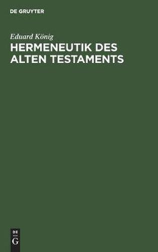 Cover image for Hermeneutik Des Alten Testaments: Mit Spezieller Berucksichtigung Der Modernen Probleme