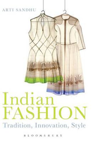 Cover image for Indian Fashion: Tradition, Innovation, Style