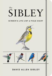 Cover image for The Sibley Birder's Life List And Field Diary
