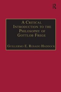 Cover image for A Critical Introduction to the Philosophy of Gottlob Frege