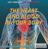 Cover image for The Heart and Blood in Your Body