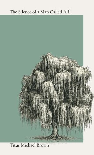 Cover image for The Silence of a Man Called Alf