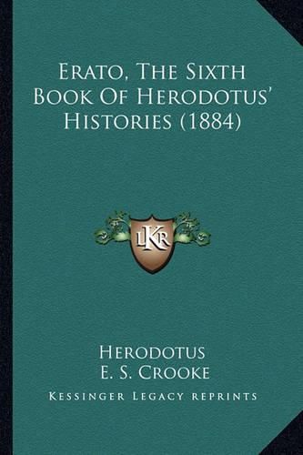 Erato, the Sixth Book of Herodotus' Histories (1884)