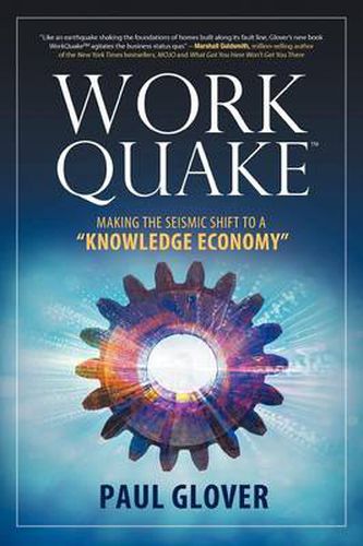 Cover image for WorkQuake: Making the Seismic Shift to a Knowledge Economy