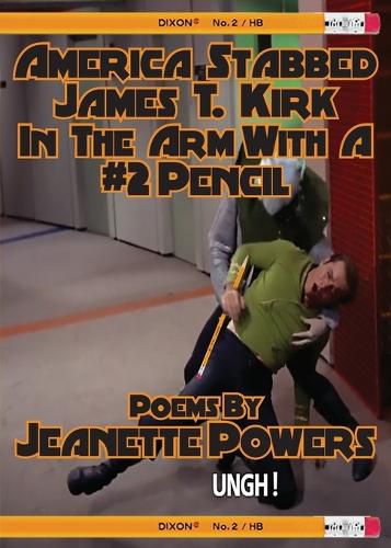 Cover image for America Stabbed James T Kirk in the Arm with a #2 Pencil