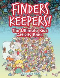 Cover image for Finders Keepers! The Ultimate Hidden Object Activity Book