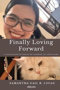 Cover image for Finally Loving Forward (Edition1)