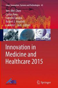 Cover image for Innovation in Medicine and Healthcare 2015