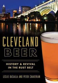 Cover image for Cleveland Beer: History & Revival in the Rust Belt