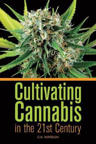 Cover image for Cultivating Cannabis In The 21st Century