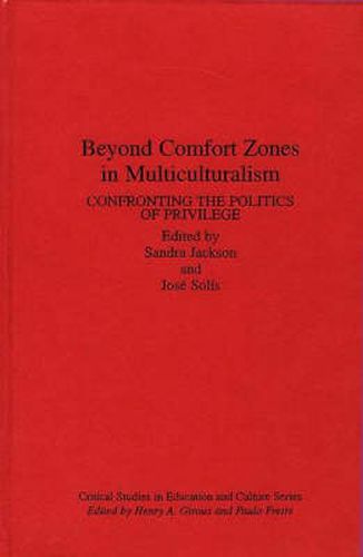 Beyond Comfort Zones in Multiculturalism: Confronting the Politics of Privilege