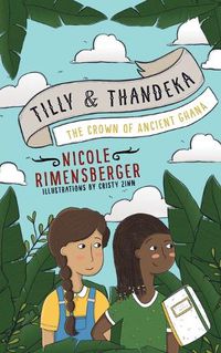 Cover image for Tilly & Thandeka: The Crown of Ancient Ghana