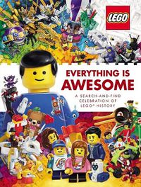 Cover image for LEGO Everything is Awesome: A Search-and-Find Celebration of LEGO History