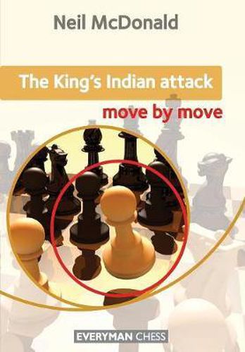 Cover image for The King's Indian Attack: Move by Move