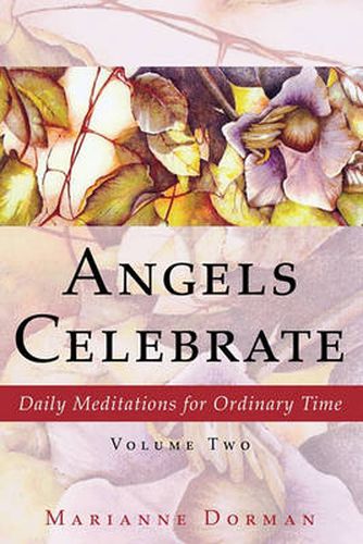 Cover image for Angels Celebrate: Daily Meditations for Ordinary Time, Volume Two