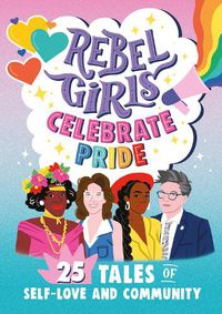 Cover image for Rebel Girls Celebrate Pride