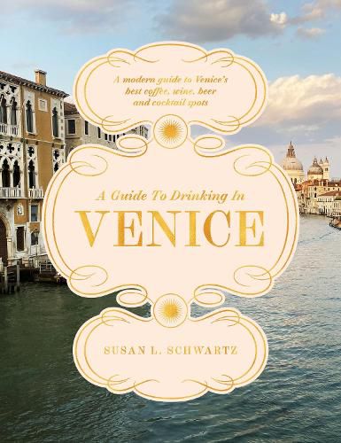 Cover image for A Guide to Drinking in Venice