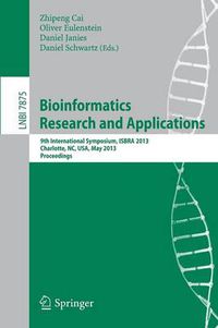 Cover image for Bioinformatics Research and Applications: 9th International Symposium, ISBRA 2013, Charlotte, NC, USA, May 20-22, 2013, Proceedings