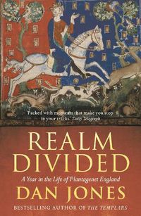 Cover image for Realm Divided: A Year in the Life of Plantagenet England
