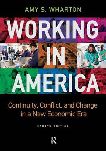 Cover image for Working in America: Continuity, Conflict, and Change in a New Economic Era