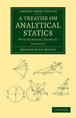 Cover image for A Treatise on Analytical Statics: With Numerous Examples