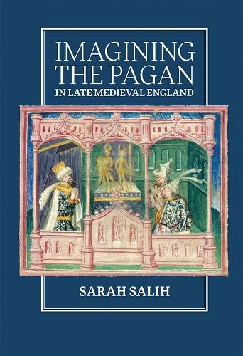 Cover image for Imagining the Pagan in Late Medieval England