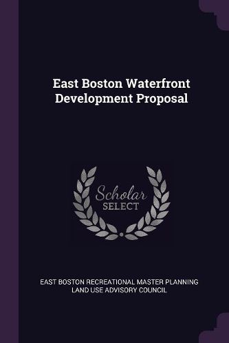 Cover image for East Boston Waterfront Development Proposal
