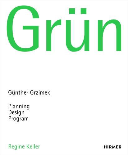 Cover image for Grun: Gunter Grzimek: Planning, Design. Program