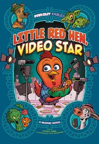 Cover image for Little Red Hen, Video Star: A Graphic Novel