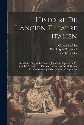 Histoire De L'ancien Theatre Italien